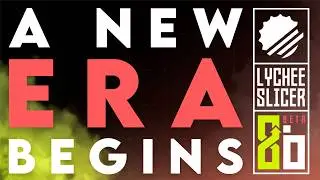 Lychee Slicer 8 Open Beta: A new beginning