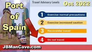 US Travel Advisory: PORT OF SPAIN Trinidad and Tobago  OCTOBER 2022 JBManCave.com