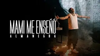 Almanegra - Mami Me Enseñó