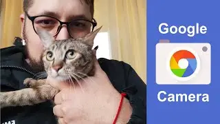 Как установить google камеру на свой смартфон