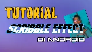 Tutorial Scribble Effect di android