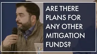 Are there plans for any other mitigation funds?