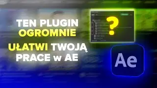 TEN PLUGIN OGROMNIE PRZYSPIESZY TWOJĄ PRACĘ w AFTER EFFECTS