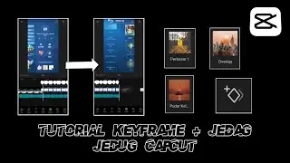Tutorial keyframe + jedag jedug capcut
