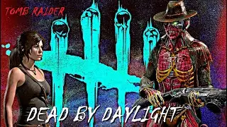 DEAD BY DAYLIGHT 🗿 TOMB RAIDER PTB 🗿 СТРИМ