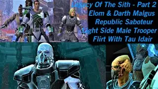 SWTOR Legacy Of The Sith -Part 2- Elom & Darth Malgus- Republic Saboteur -LS Male Trooper(Tau Flirt)