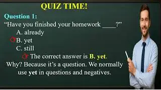 English Grammar & Structure | Already vs. Yet vs. Still | ESC Grammar and Structure