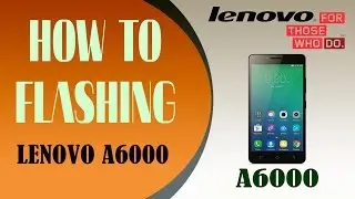 LENOVO A6000 Android Smart Dead Phone Easy Flash Solution 2017
