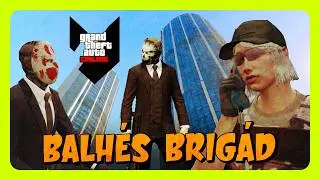 FCH GTA ONLINE /Balhés Brigád