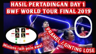 HASIL LENGKAP HARI 1 BWF WORLD TOUR FINAL 2019