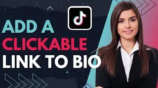 How to Add a Clickable Link To TikTok Bio in 2023
