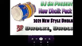 New Dholk Pack 2021 // New Dholki Sample Pack // New Style Dholki Pack