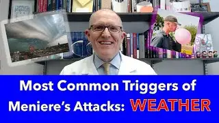 Most Common Triggers for Meniere's Disease Attacks - Weather & Temperature Changes  (what to do)