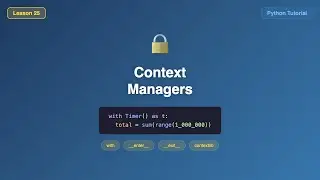 Python Context Managers Explained - with Statement, __enter__, __exit__ & contextlib | Tutorial #25