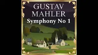 Gustav Mahler: Symphony No 1