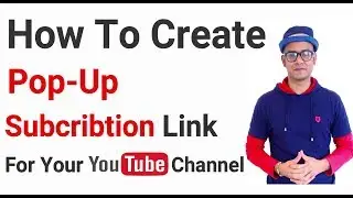How To Make a YouTube Subscribe Link (Bangla) | POP-UP Subscription Button | Create Subscribe Link