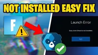 FAST FIX Easy Anti Cheat is Not Installed in Fortnite!