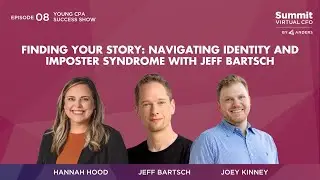 Episode 8 - Finding Your Story: Navigating Identity and Imposter Syndrome with Jeff Bartsch