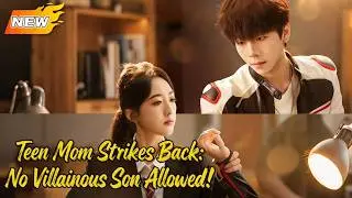 【NEW🔥HOT】Teen Mom Strikes Back: No Villainous Son Allowed! 