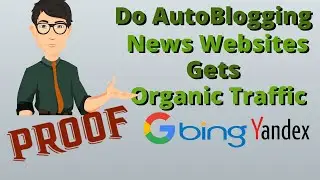Do Autoblogging News Website Gets Organic Traffic With Proof