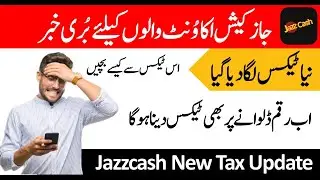 Jazzcash new tax update 2023 | Jazzcash Cash deposit charges update