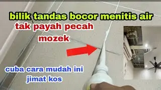 DIY cara cepat mudah membaiki bilik tandas bocor menitis