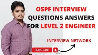 OSPF Interview Questions-Answers for Level 2 Engineer 