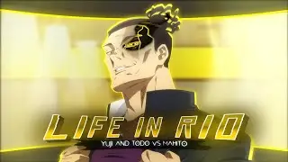 LIFE IN RIO (Yuj and todo vs mahito) [EDIT/AMV] QUICK! + FREE PF