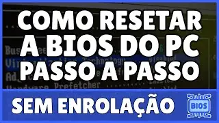 Como Resetar a BIOS do PC