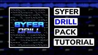 SYFER Drill Pack | FL Studio Official Tutorial (Full Length)