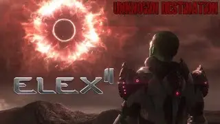 ELEX 2 DESTINATION UNKNOWN