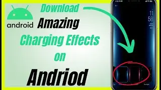 How To Download Amazing Charging Effects on Android 2024