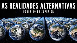 Como acessar as REALIDADES ALTERNATIVAS e manifestar uma nova LINHA DO TEMPO