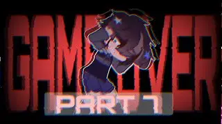 [FNaF] Game Over || Part 7 Audition || @Naichu_Studios || #NaichuGameOverMEP || Gacha