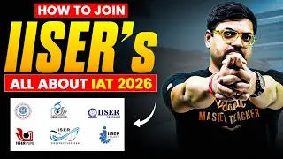 How to Join IISERs? | IAT 2026 | Eligibility, Exam, Colleges & Career Complete Guide  | Harsh sir