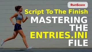 Mastering the Entries.ini File | Script to the Finish #8
