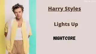 Lights Up ~ Harry Styles (Nightcore)
