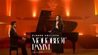 Elnarə Xəlilova — Məhəbbət Payım (Minor)