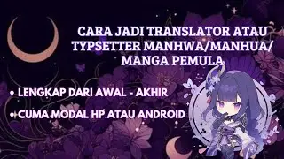 Cara Jadi Translator atau Typsetterr Komik (Manhwa/Manhua/Manga) pemula
