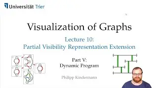 Visibility Rep. Extension (5/6): Dynamic Program | Visualization of Graphs - Lecture 10
