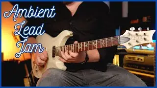 Ambient Lead Tone Jam - PRS 408, Friedman IR-X