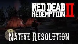 Red Dead Redemption 2 - Native Resolution
