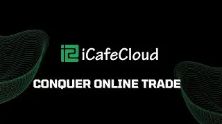 ICafeCloud: Conquer Online Trade