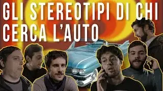 Gli stereotipi di chi cerca l'auto