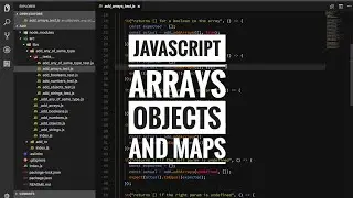 JavaScript Arrays Objects and Maps