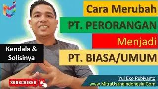 [Ini Cara Lama - Video Terbaru ada di DESKRIPSI] | Cara Merubah PT PERORANGAN Ke PT UMUM/PT Biasa