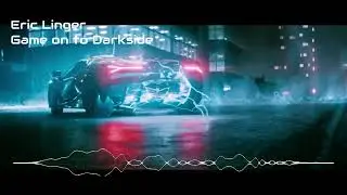 Eric Linger  - Game on to Darkside