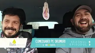 Comedianți pe drumuri - Sezon 5 Episod 2