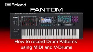 Roland FANTOM - How to record Drum Patterns using MIDI and V-Drums