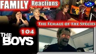 104 | The Boys | The Female of the Species | FAMILY Reactions